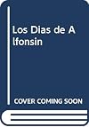 Los días de Alfonsín