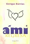 Ami Regresa (Spanish Edition)