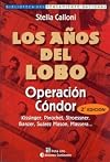 Los Anos del Lobo: Operacion Condor (Biblioteca del Pensamiento Nacional)