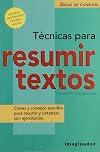 Tecnicas para resumir textos (Guias De Consulta) (Spanish Edition)