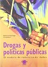 Drogas y políticas públicas : el modelo de reducción de daños