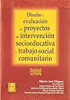 Diseño y evaluación de proyectos de intervención socioeducativa y trabajo social comunitario