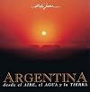 Argentina: Desde el Aire, el Agua y la Tierra
