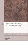 Medieval history writing and crusading ideology