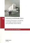Industry and modernism : companies, architecture, and identitiy in the Nordic and Baltic countries during the high-industrial period