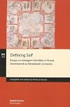 Defining self : essays on emergent identities in Russia seventeenth to nineteenth centuries