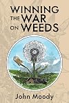 Winning the War on Weeds: A No-Till Gardening Handbook