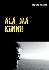 Älä jää kiinni!