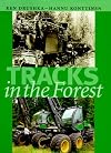 Tracks in the Forest: The Evolution of Logging Machinery