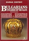 Bulgarians: Civilizers of the Slavs