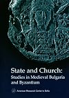 State and Church: Studies in Medieval Bulgaria and Byzantium