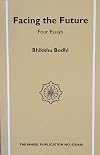 Facing the Future: Four Essays on Buddhism and Society