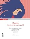 Mujeres. Historias Chilenas Del Siglo Xx