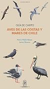 Aves de las costas y mares de Chile: Guía de campo (Spanish Edition)