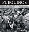 Fueguinos, fotografias siglos XIX y XX (Spanish Edition)