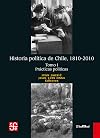 Historia política de Chile, 1810-2010. Tomo I: Prácticas Políticas