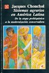 Sistemas agrarios en América Latina : de la etapa prehispánica a la modernización conservadora (Literatura) (Spanish Edition)