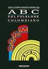 Abc Del Folklore Colombiano (Spanish Edition)