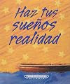 Haz tus sueños realidad (Spanish Edition)