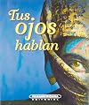Tus ojos hablan (Spanish Edition)