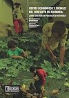 Costos económicos y sociales del conflicto en Colombia: ¿cómo construir un posconflicto sostenible?