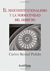 El Neoconstitucionalismo y la Normatividad del Derecho (Spanish Edition)