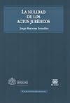 La Nulidad de los Actos Jurídicos: Consideraciones Históricas y Dogmáticas