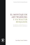 El montaje en Aby Warburg y en Walter Benjamin: Un método alternativo para la representación de la violencia