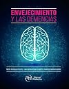 Envejecimiento y las demencias (Spanish Edition)