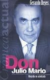 Don Julio Mario: Biografia no autorizada (Cronica Actual) (Spanish Edition)