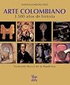 Arte colombiano: 3,500 anos de historia