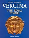 Vergina: the Royal Tombs