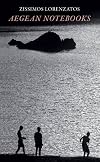 Aegean Notebooks: Reflections by Sea and Land in the Archipelago (Romiosyni)