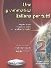 Una Grammatica Italiana Per Tutti 2 (Italian Edition)
