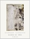 Matthew Barney & Elizabeth Peyton: Blood of Two