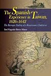 The Spanish Experience in Taiwan, 1626-1642: The Baroque Ending of a Renaissance Endeavor