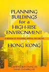 Planning buildings for a high-rise environment in Hong Kong a review of building appeal decisions