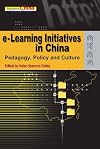 e-Learning initiatives in China pedagogy, policy and culture