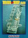 Tarawa and Wasp-Class General Purpose Amphibious Assault Ships