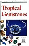 Tropical Gemstones (Periplus Tropical Nature Guide)