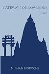 Gateway to Knowledge: A Condensation of the Tripitaka, Vol. 1