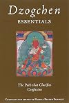 Dzogchen Essentials: The Path That Clarifies Confusion