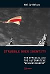 Struggle over Identity: The Official and the Alternative "Belarusianness"
