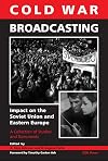Cold War Broadcasting: Impact on the Soviet Union and Eastern Europe