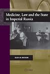 Medicine, law, and the state in imperial Russia