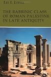 Rabbinic Class of Roman Palestine in Late Antiquity