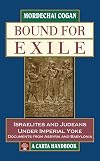 Bound for Exile: Israelites and Judeans Under Imperial Yoke: Documents from Assyria and Babylonia