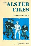 The Alster Files: The Truth As I See It