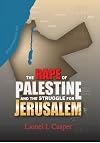The Rape of Palestine and the Struggle for Jerusalem