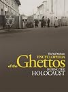 The Yad Vashem Encyclopedia of the Ghettos during the Holocaust, 2 Volume set
